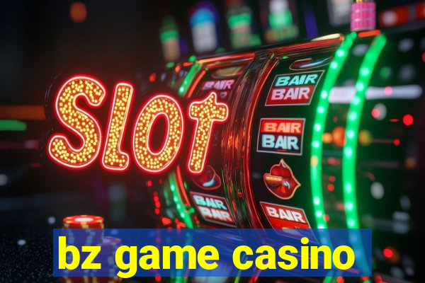 bz game casino